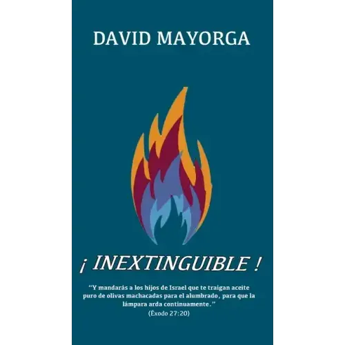 ¡Inextinguible!