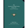 The Journals of Hugh Gaine, Printer V1: Biography and Bibliography