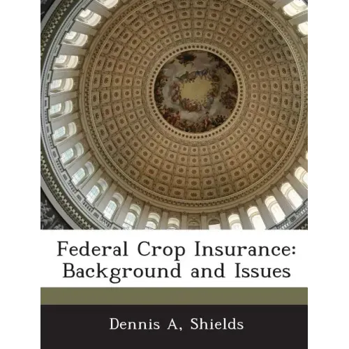 Federal Crop Insurance: Background and Issues