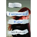 Unremarried Widow: A Memoir