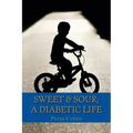Sweet & Sour: A Diabetic Life