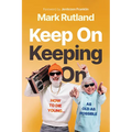 Keep on Keeping on: How to Die Young...as Old as Possible