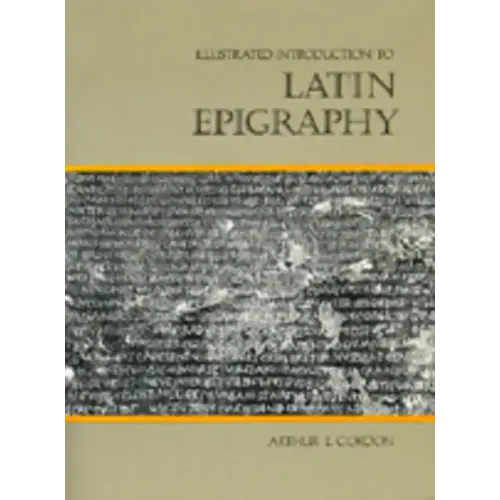Illustrated Introduction to Latin Epigraphy