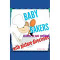 Baby bakers: Children's no-bake Cookbook with picture directions