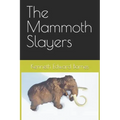 The Mammoth Slayers