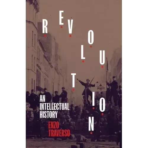 Revolution: An Intellectual History