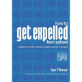 How to Get Expelled from School: A Guide to Climate Change for Pupils, Parents and Punters
