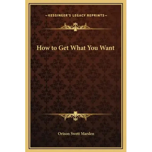 How to Get What You Want
