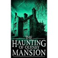 The Haunting of Quenby Mansion
