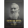 Ebenezer Bryce: Bryce Canyon National Park's Namesake