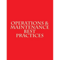 Operations & Maintenance Best Practices: A Guide to Achieving Operational Efficiency - August 2010