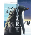 Polar: Wildlife at the Ends of the Earth