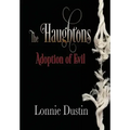 The Haughtons Adoption of Evil: Adoption of Evil
