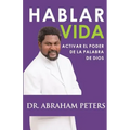 Hablar Vida: Activar El Poder de la Palabra de Dios
