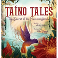 Taíno Tales: The Secret of the Hummingbird