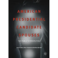 American Presidential Candidate Spouses: The Public's Perspective