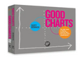 The Harvard Business Review Good Charts Collection: Tips, Tools, and Exercises for Creating Powerful Data Visualizations
