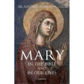 Mary in the Bible and in Our Lives
