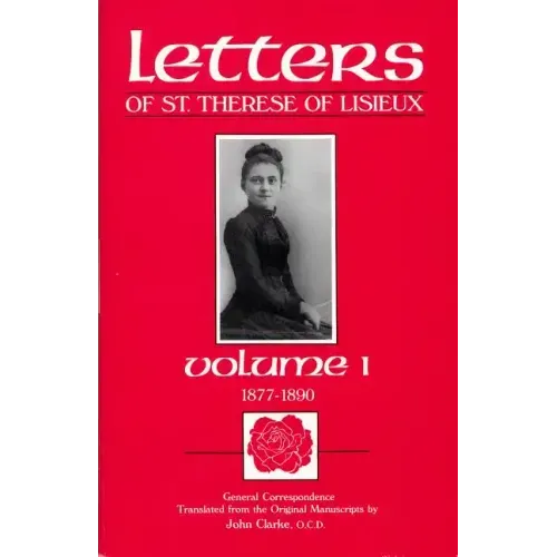 The Letters of St. Therese of Lisieux, Vol. 1