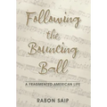 Following the Bouncing Ball: A Fragmented American Life