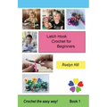 Latch Hook Crochet for Beginners: Crochet the Easy Way
