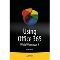 Using Office 365: With Windows 8