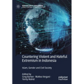 Countering Violent and Hateful Extremism in Indonesia: Islam, Gender and Civil Society
