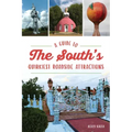 A Guide to the South's Quirkiest Roadside Attractions