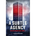 A Subtle Agency: The Metaframe War: Book 1