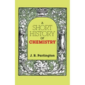 A Short History of Chemistry: Third Edition