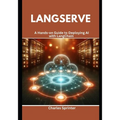 LangServe: A Hands-on Guide to Deploying AI with LangChain