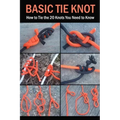 Basic Tie Knot: How to Tie the 20 Knots You Need to Know