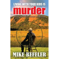 Living With Your Kids is Murder