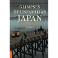 Glimpses of Unfamiliar Japan, Vol. 1