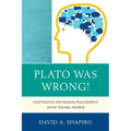 Plato Was Wrong!: Footnotes on Doing Philosophy with Young People