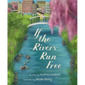 If the Rivers Run Free