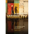 Borders of Visibility: Haitian Migrant Women and the Dominican Nation-State