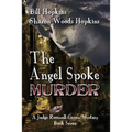 The Angel Spoke Murder: A Judge Rosswell Carew Mystery - Book Seven