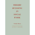 Theory Building in Social Work