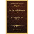 The Harvard Magazine V10: No. 1, September, 1863 (1864)