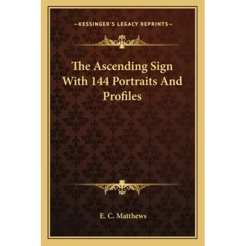 The Ascending Sign with 144 Portraits and Profiles