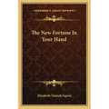 The New Fortune in Your Hand