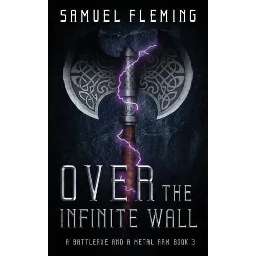 Over the Infinite Wall: A Modern Sword and Sorcery Serial