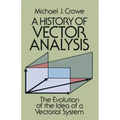 A History of Vector Analysis: The Evolution of the Idea of a Vectorial System
