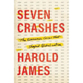 Seven Crashes: The Economic Crises That Shaped Globalization