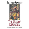 The Uses of Disorder: Personal Identity and City Life