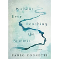 Without Ever Reaching the Summit: A Journey