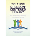 Creating a Person-Centered Library: Best Practices for Supporting High-Needs Patrons