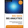 Big Data, Big Analytics: Emerging Business Intelligence and Analytic Trends for Today's Businesses