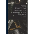 Peter Schuttler's Illustrated Catalogue... of Wagons